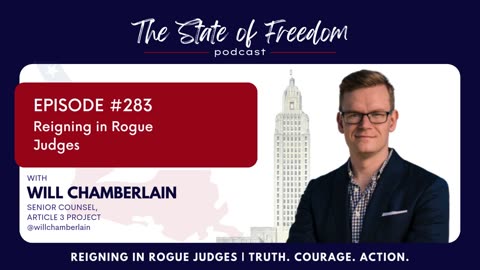 #283 Reigning in Rogue Judges w/ Will Chamberlain