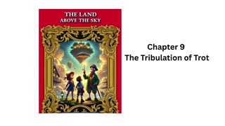 "The Land Above the Sky" - Audio Book - Chapter 9