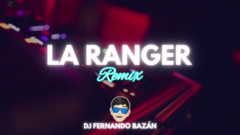LA RANGER ✘ (REMIX CACHENGUE) ✘ DJ FERNANDO BAZÁN