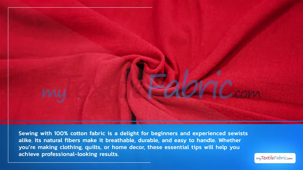 10 Must-Know Tips for Sewing with 100% Cotton Fabric
