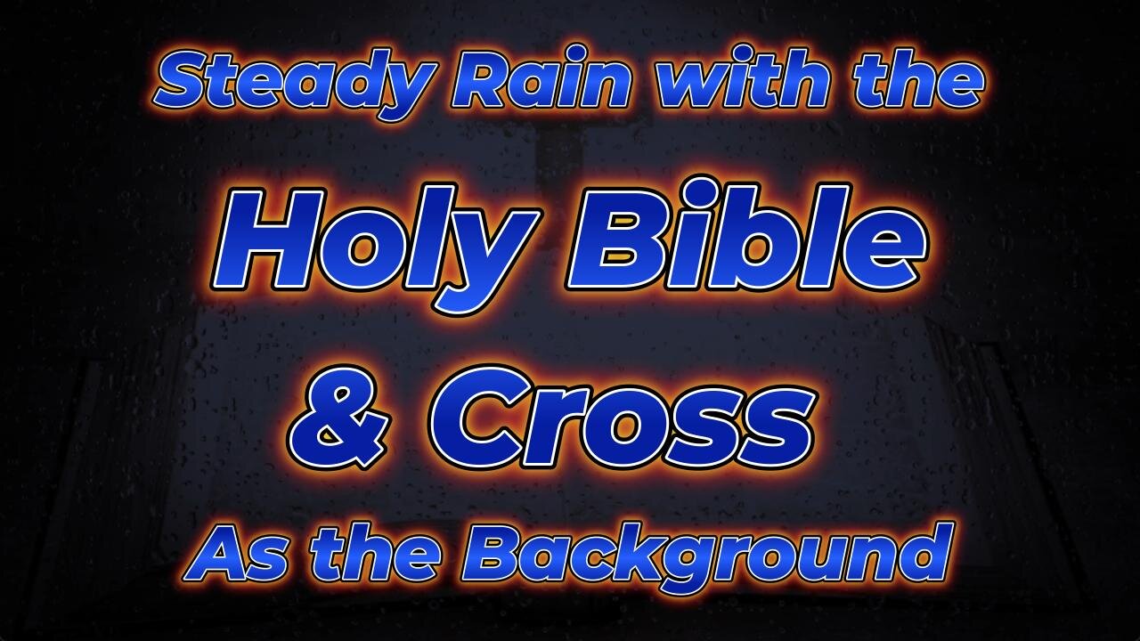 Steady Rain with the Holy Bible & Cross as the Background