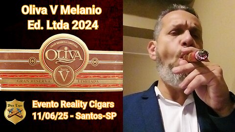 #45 Oliva Série V Melanio Edição Ltda 2024 - Evento Reality Cigars-11/06/2025 - Santos-SP