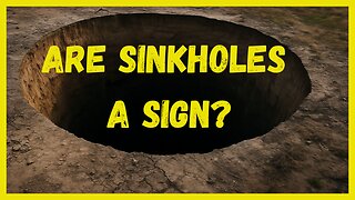 Massive Sinkholes in the Last Days