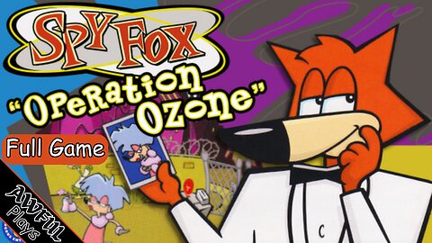 Spy Fox 3: "Operation Ozone" [Full Game]