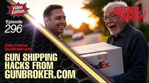 Gun Shipping Hacks from GunBroker.com - GMP #296