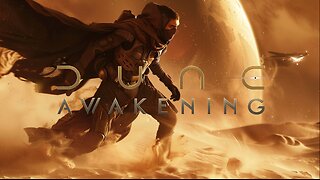 Dune Awakening | 10:00AM Eastern | The Spice Must Flow