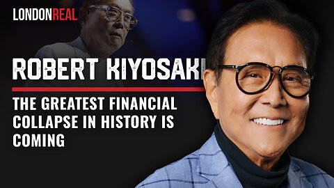 The Greatest Financial Collapse in History Is Coming - Brian Rose of London Real & Robert Kiyosaki