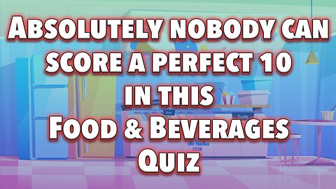 Food & Beverages Quiz
