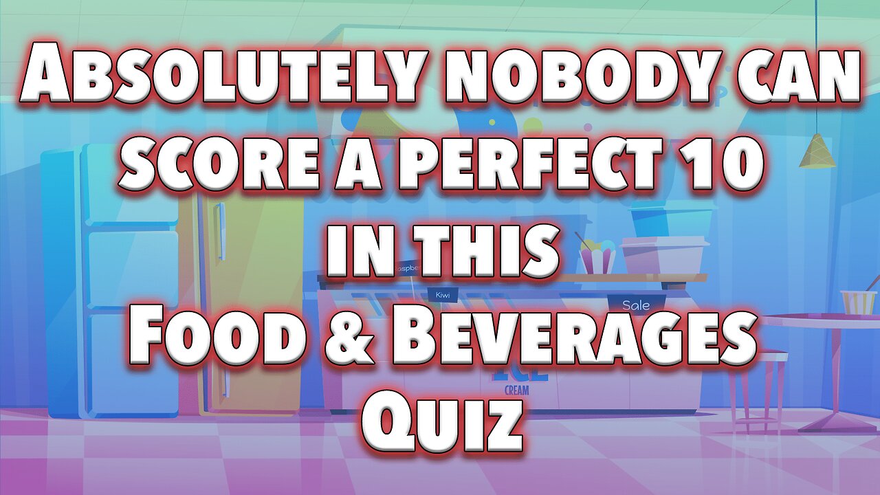 Food & Beverages Quiz