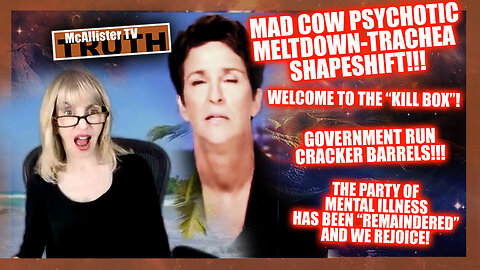 FEAR: MADCOW SHAPESHIFTS IN LATEST RANT! KILL BOX! MAX! CRACKER BARREL! WINNING!