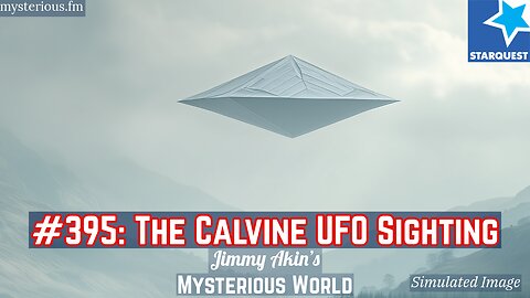 The Calvine UFO Sighting - Jimmy Akin's Mysterious World