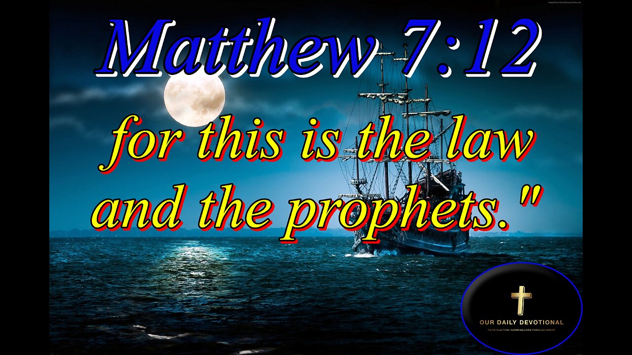 Matthew 7:12, often referred to as the Golden Rule,