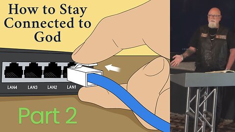 How to Stay Connected to God - part 2
