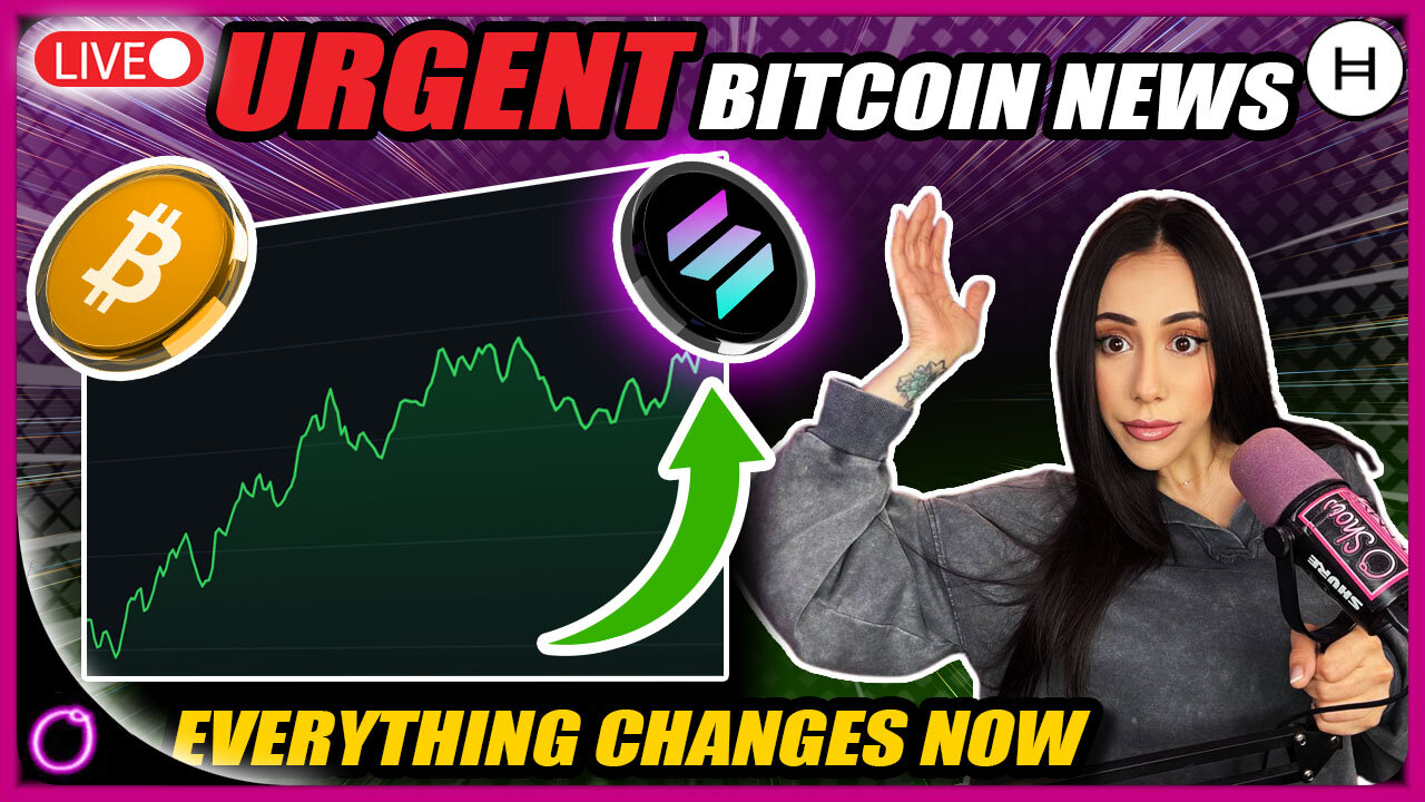 URGENT Bitcoin News that will change EVERYTHING! (HBAR & SOLANA news)