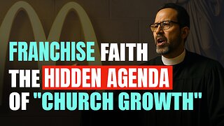 Franchise Faith: The Hidden Agenda Behind Global Church Plants | Jed Hartley | Episode 381
