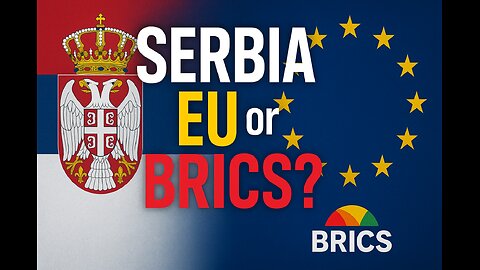 Russia's plan for Serbia: Eu or Brics?