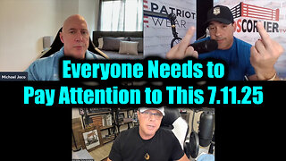 Michael Jaco, David Nino Rodriguez & Scott McKay BIG intel 7.11.25 - Everyone Needs to Pay Attention to This