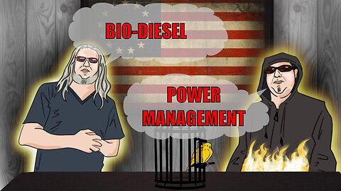 The Canary in the Cage Episode 50 - Bio-Diesel, Power Management