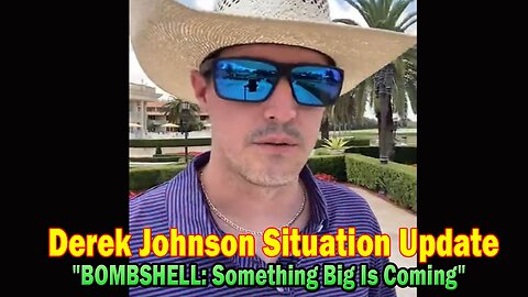 Derek Johnson Situation Update Apr 30: "BOMBSHELL: Something Big Is Coming"