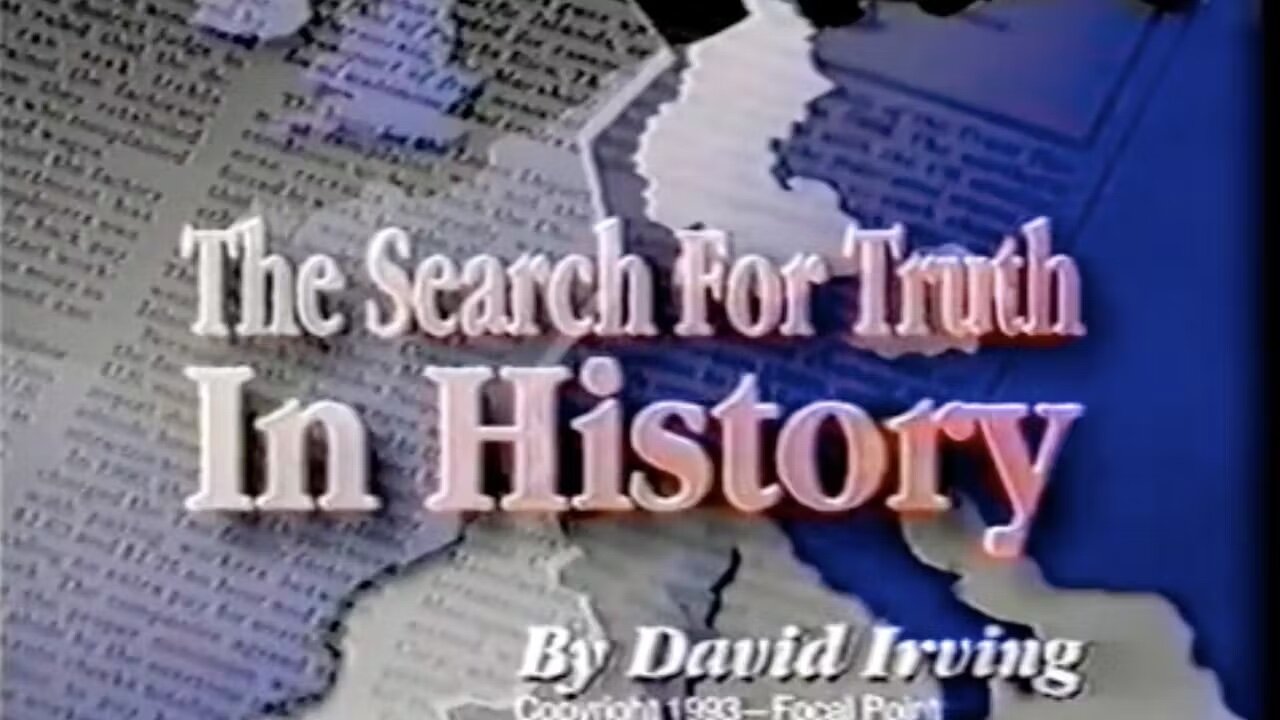 David Irving - The Search For Truth In History (1993)