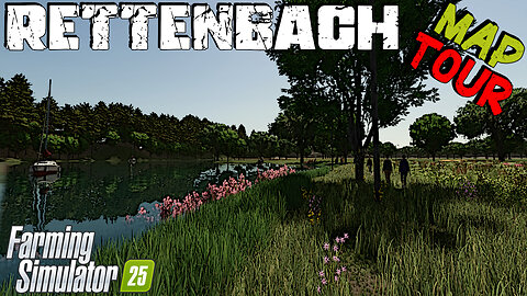 Map Tour | Rettenbach | Farming Simulator 25