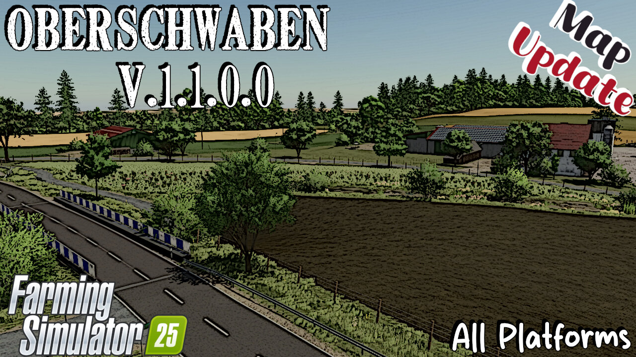 Map Update | Oberschwaben | V.1.1.0.0 | Farming Simulator 25