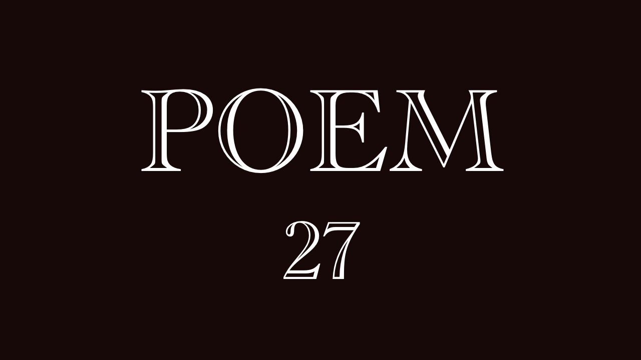 POEM 27