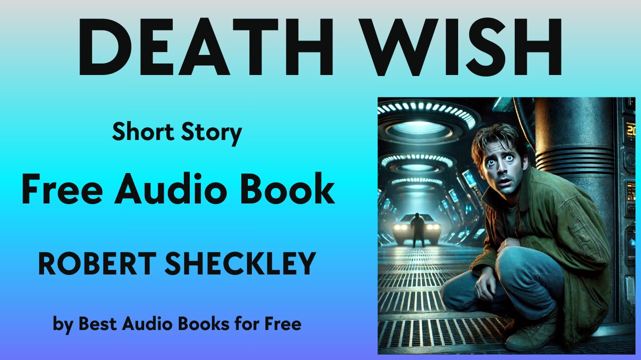 Death Wish - A Short Story - by Robert Sheckley - Best Audio Books for Free
