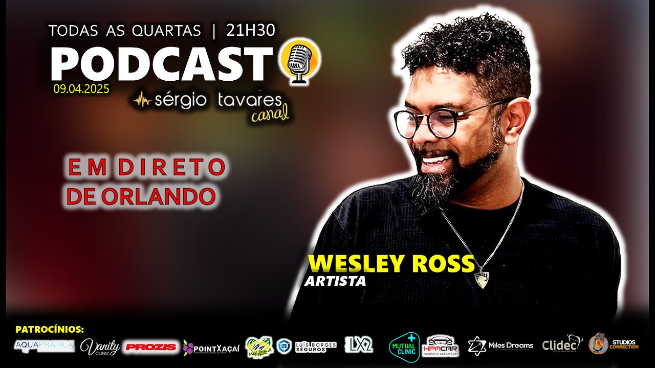 🎙|𝗣𝗢𝗗𝗖𝗔𝗦𝗧 em Orlando 🇺🇲: Wesley Ross - Episódio 43