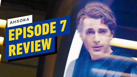 Ahsoka - Episode 7 Review
