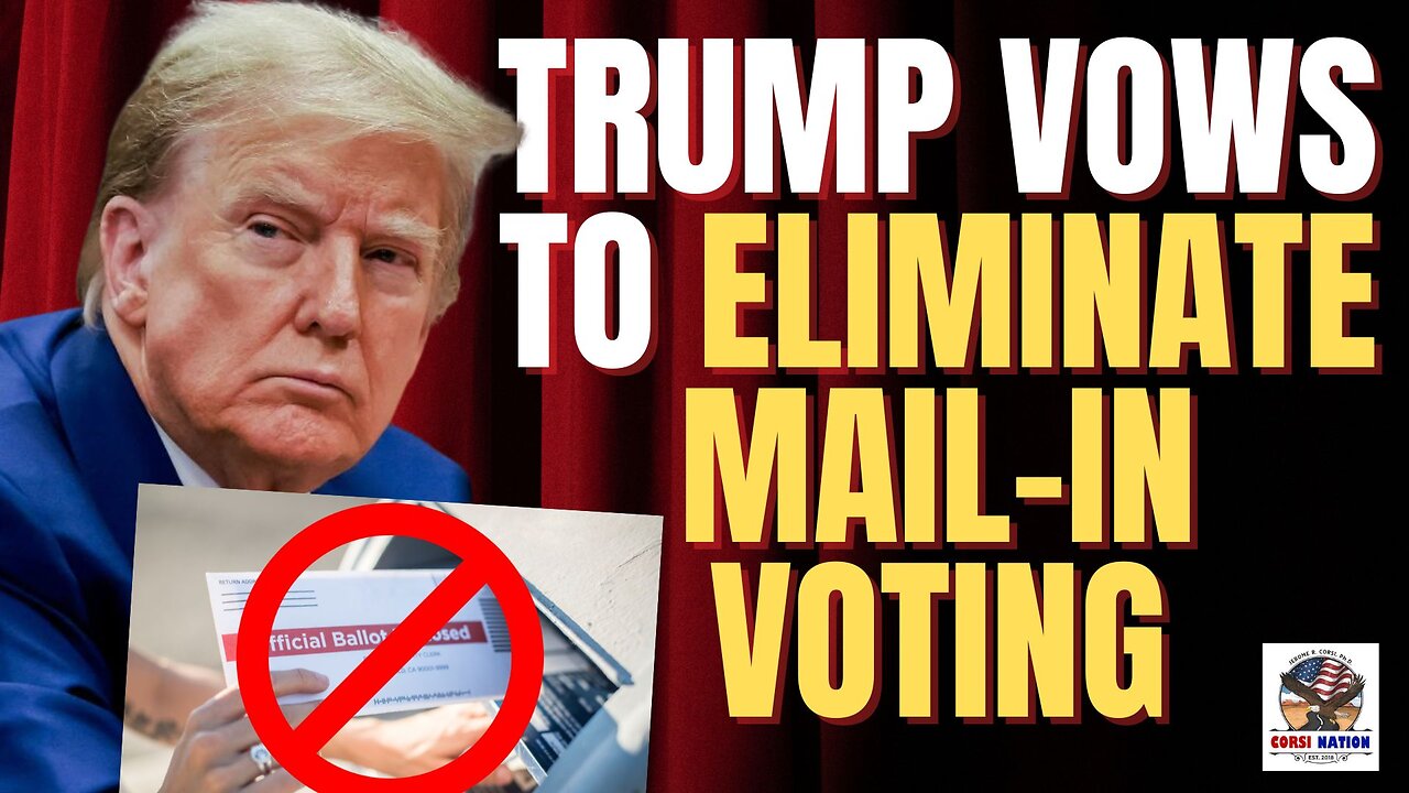 Trump Vows to Eliminate Mail-In Voting in Time for 2026 Mid-Term Elections