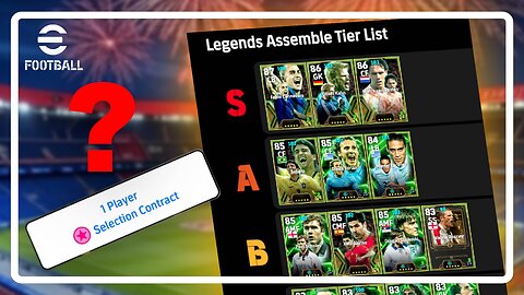 Legends Assemble Tier List Who Should You Pick? | eFootball | Update