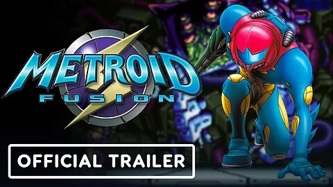 Metroid Fusion - Official Nintendo Switch Online Trailer