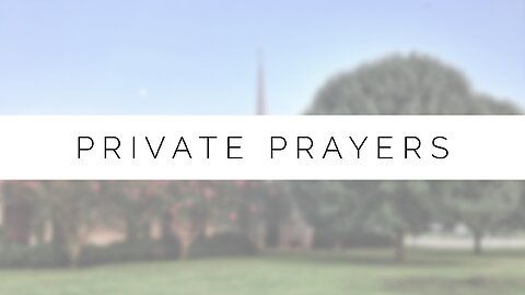 Midweek Lesson - Private Prayers