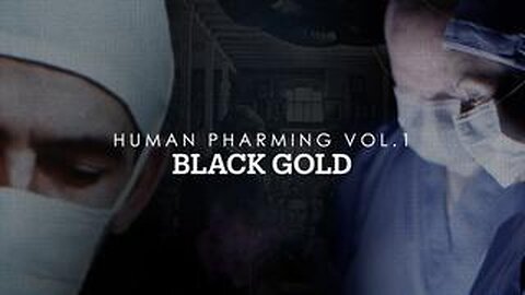 Human Pharming Part 1/2 (2022)