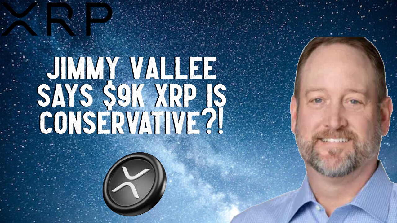 Jimmy Vallee Says $9K XRP Is Conservative?!