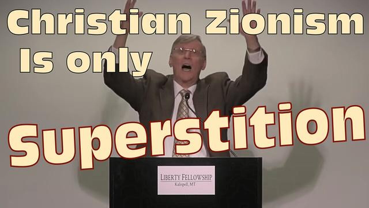 Christian Zionism Is Nothing More Than Superstition - Pastor Chuck Baldwin