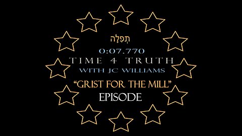 Time 4 Truth EPISODE: "Grist for The Mill" (08/02/25 )