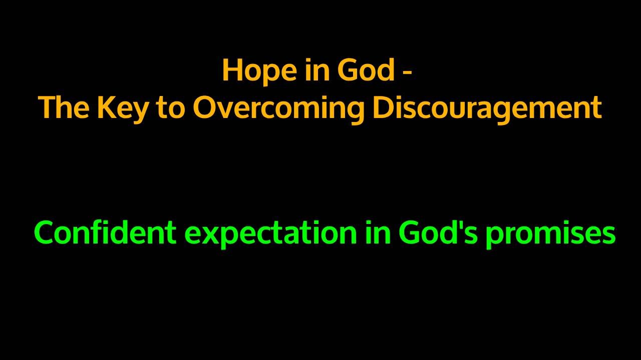Hope in God - The Key to Overcoming Discouragement