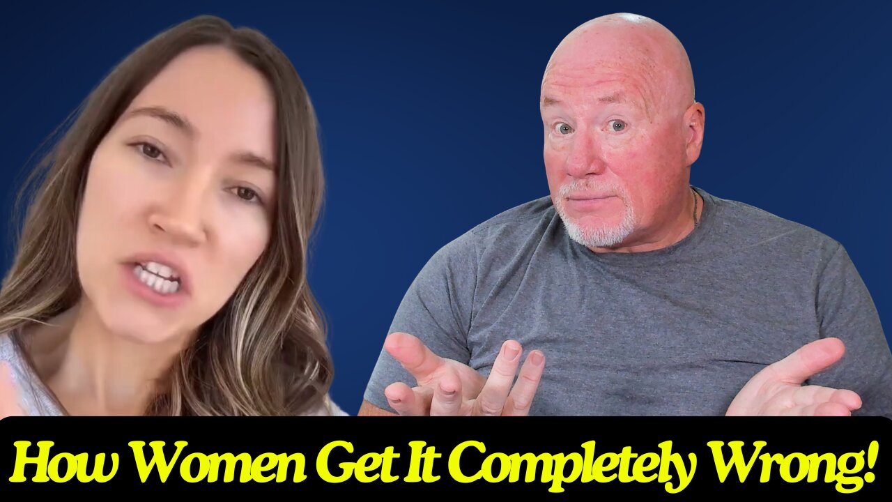 How Women Get It Completely Wrong!