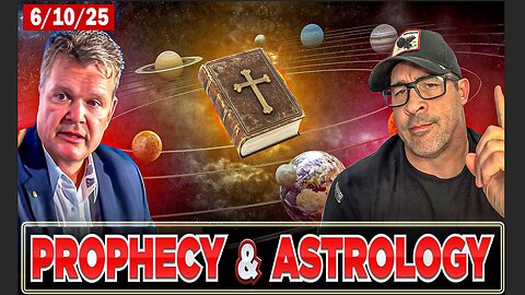 6/10/25 - END TIMES SHOWDOWN! Astrology and Biblical Prophecy EXPLAINED.. - NINO