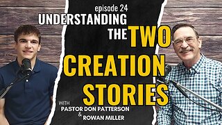 Understanding the Two Creation Stories