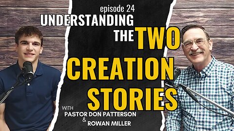 Understanding the Two Creation Stories