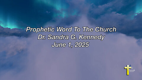 Prophetic Word To The Church | Dr. Sandra G. Kennedy
