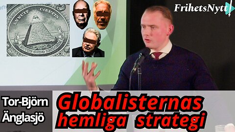 "Med exakt denna strategi tog globalisterna över världen" - Tor-Björn Richthoff Änglasjö