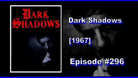 Dark Shadows | Season 1 | Episode 296