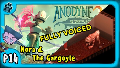 Anodyne 2 P14 | Nora & The Gargoyle
