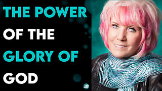 The Power Of The Glory Of God - Kat Kerr