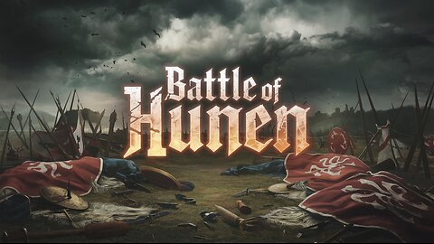 What happened in Battle of Hunen ? | Why Battle of Hunen began |