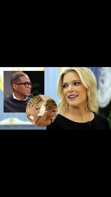 🟢 WATCH: Don Lemon Says Megyn Kelly Looks "Trans"
